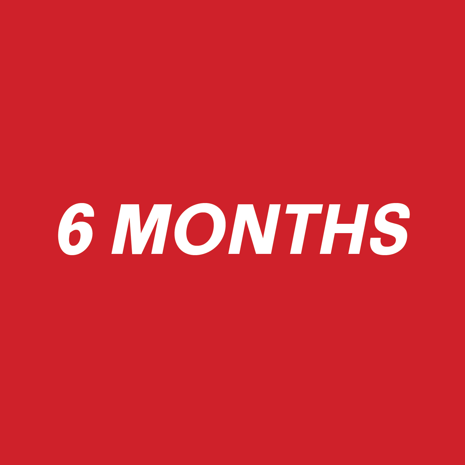 6 Months